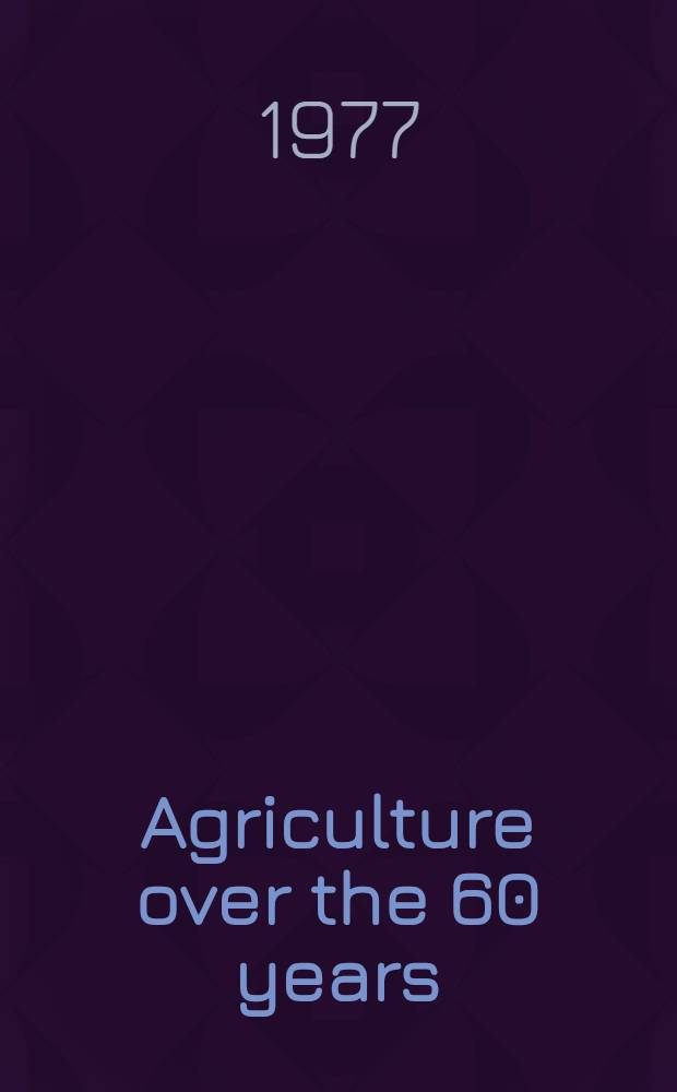 Agriculture over the 60 years