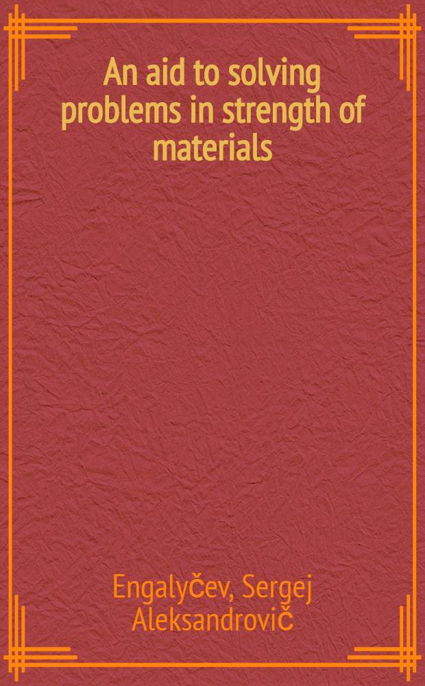 An aid to solving problems in strength of materials