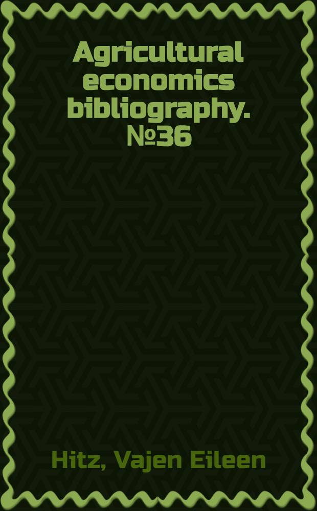 Agricultural economics bibliography. № 36 : The grape industry