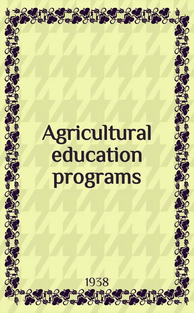 Agricultural education programs : suggestions for the further development of vocational education in agriculture under the national vocational education acts