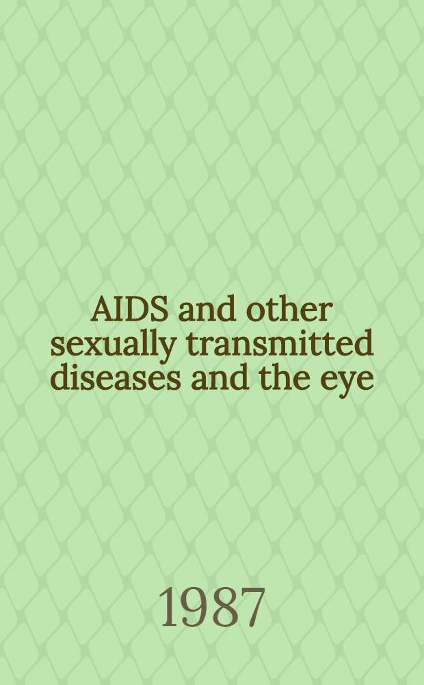 AIDS and other sexually transmitted diseases and the eye
