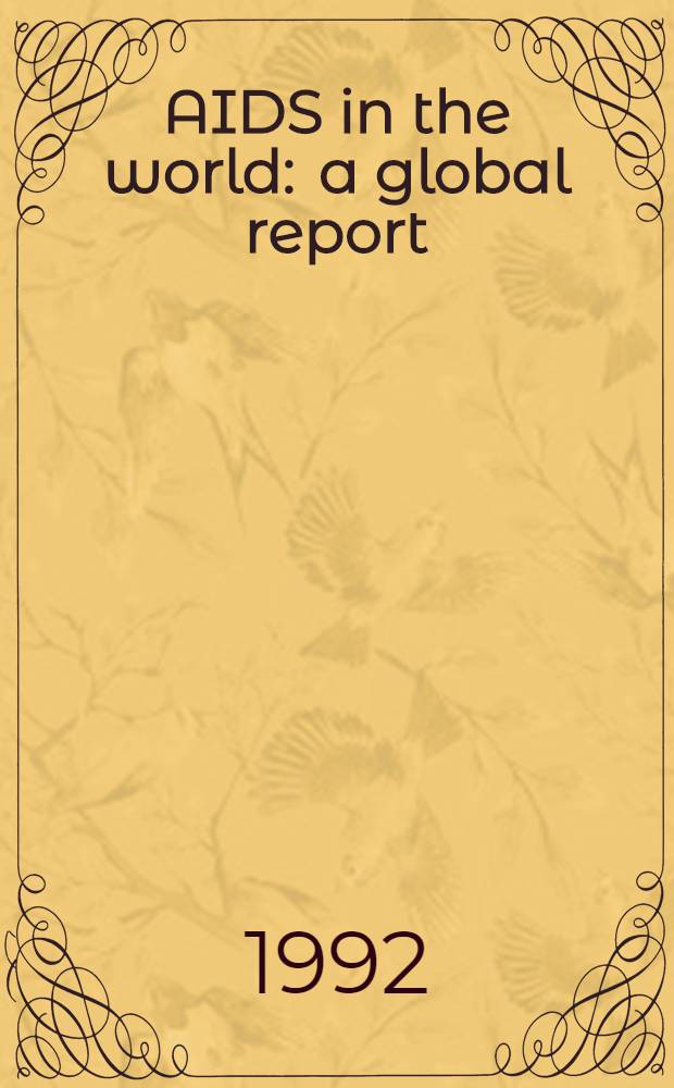 AIDS in the world : a global report