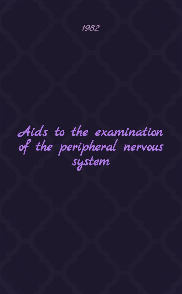 Aids to the examination of the peripheral nervous system