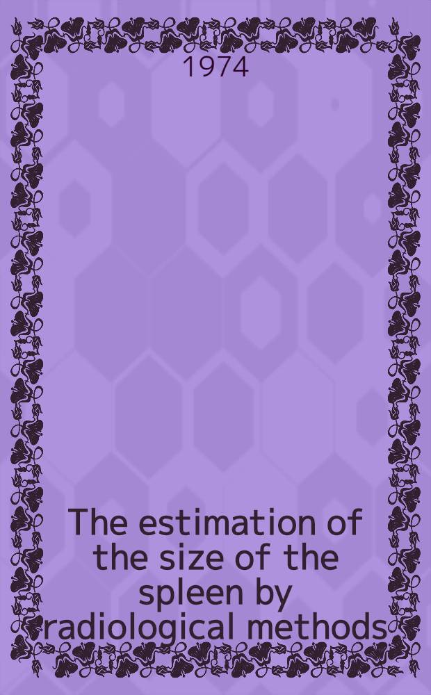The estimation of the size of the spleen by radiological methods : A comparative radiographic, gamma imaging and ultrasonic study