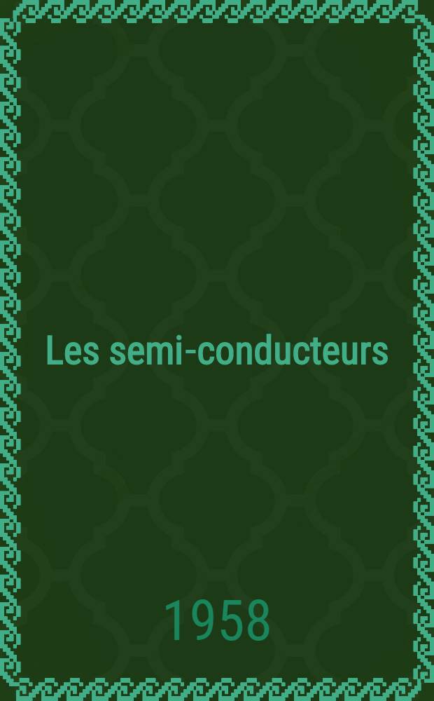 Les semi-conducteurs