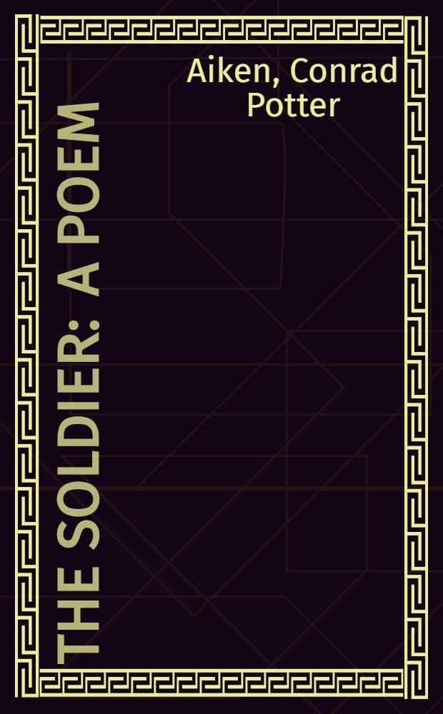 The soldier : a poem