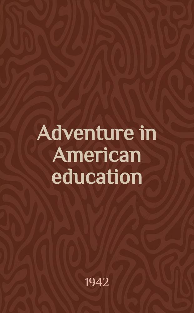 Adventure in American education