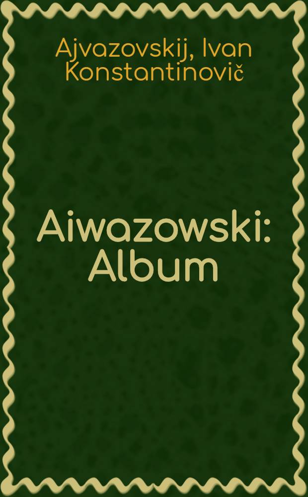 Aiwazowski : Album