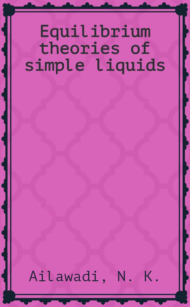 Equilibrium theories of simple liquids