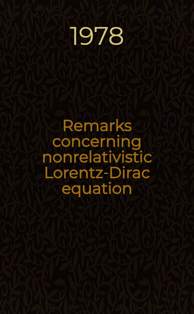 Remarks concerning nonrelativistic Lorentz-Dirac equation