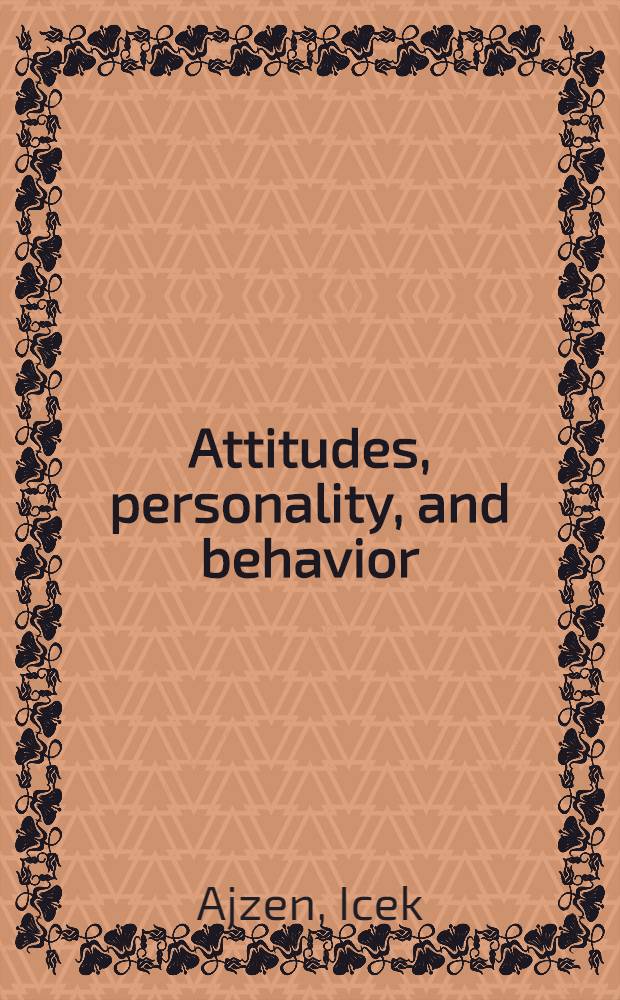 Attitudes, personality, and behavior