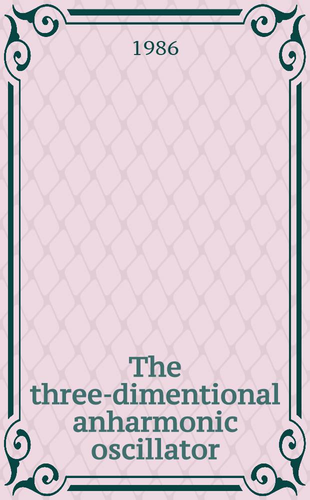 The three-dimentional anharmonic oscillator