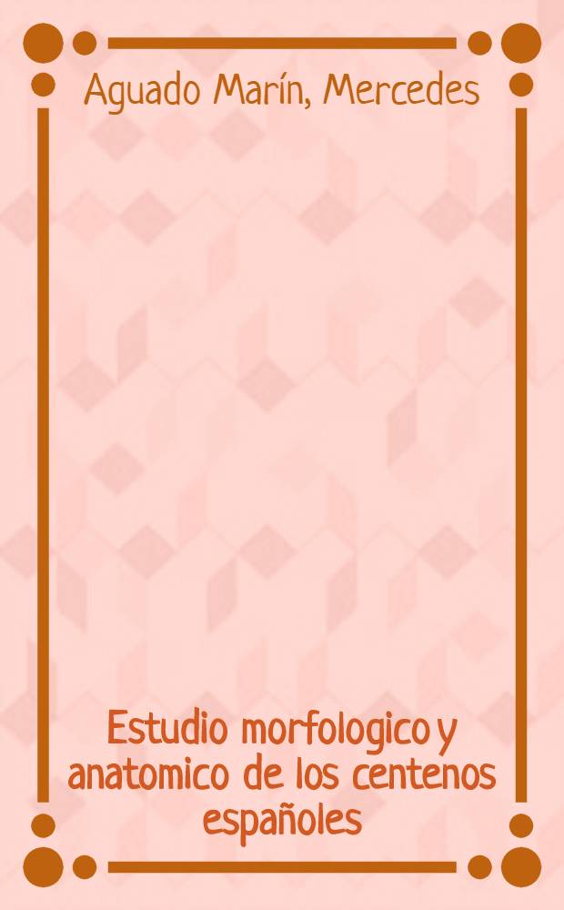 Estudio morfologico y anatomico de los centenos españoles