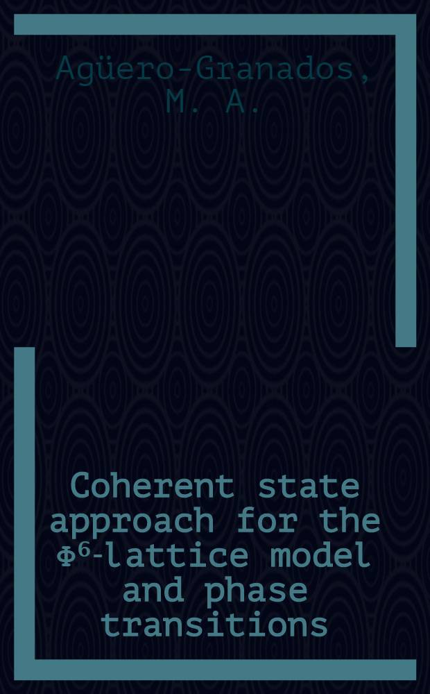 Coherent state approach for the &Phi;⁶-lattice model and phase transitions