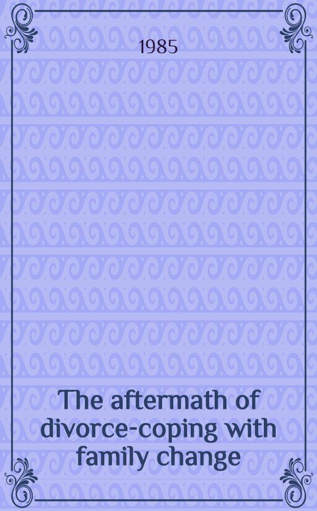 The aftermath of divorce-coping with family change : an investigation in eight countries