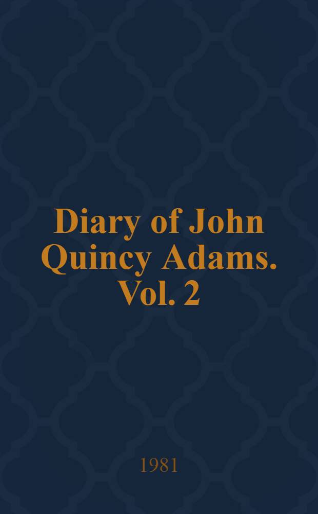 Diary of John Quincy Adams. Vol. 2 : March 1786 - December 1788 ; Index