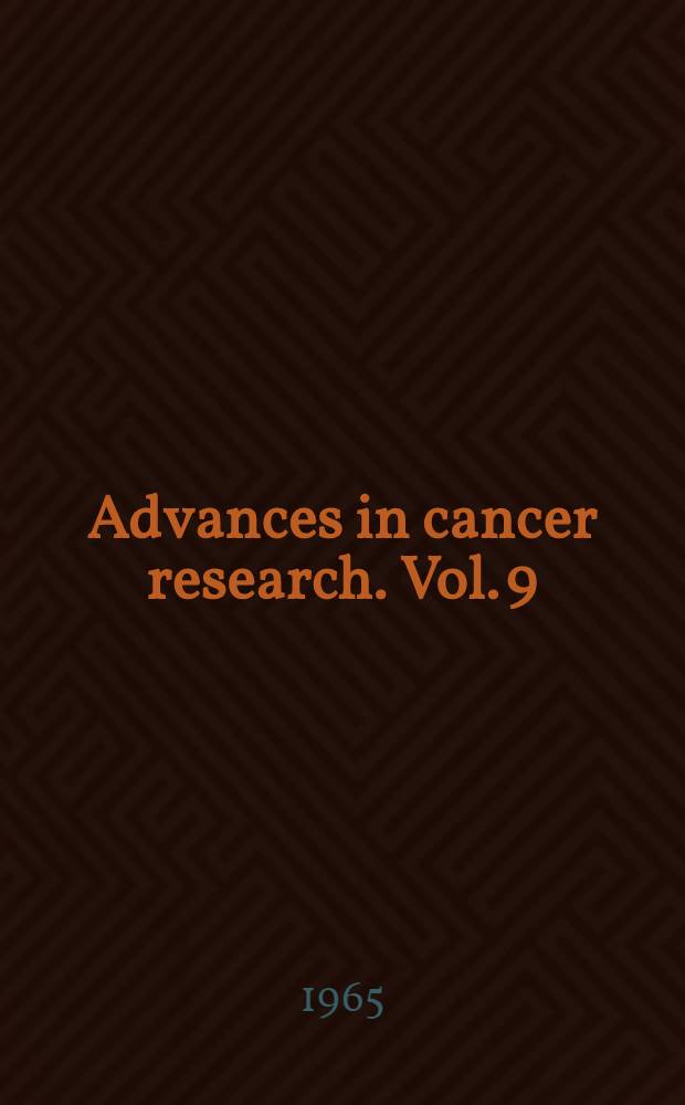 Advances in cancer research. Vol. 9