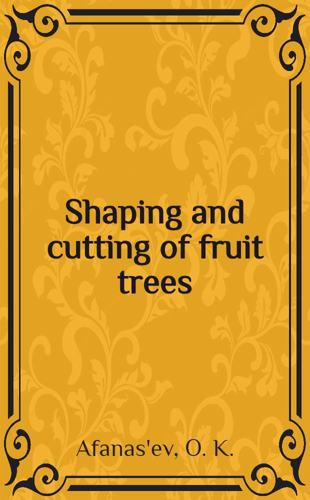 Shaping and cutting of fruit trees