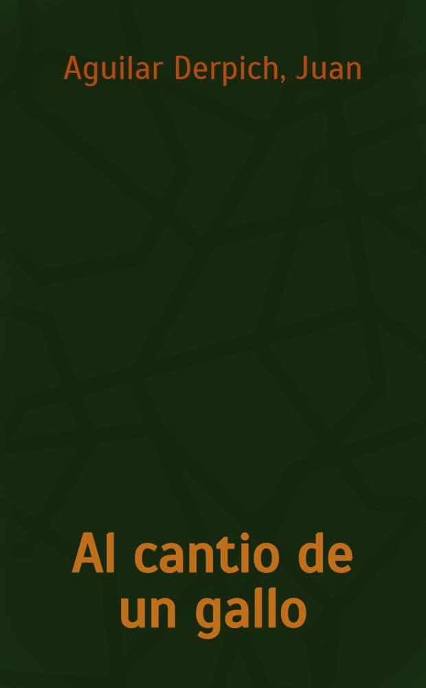 Al cantio de un gallo : ensayos