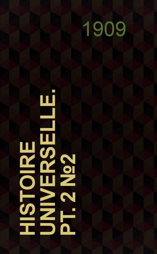Histoire universelle. Pt. 2 № 2