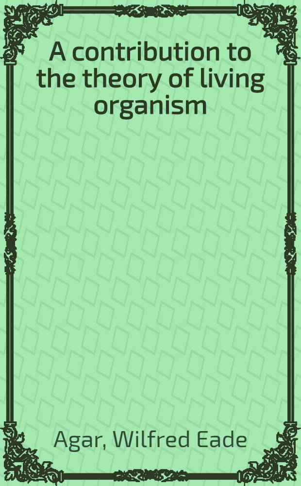 A contribution to the theory of living organism