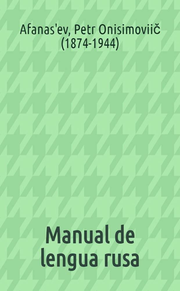 Manual de lengua rusa : trad. del ruso