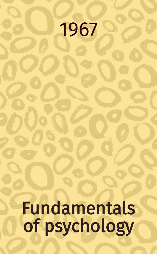 Fundamentals of psychology : with fourteen text figures