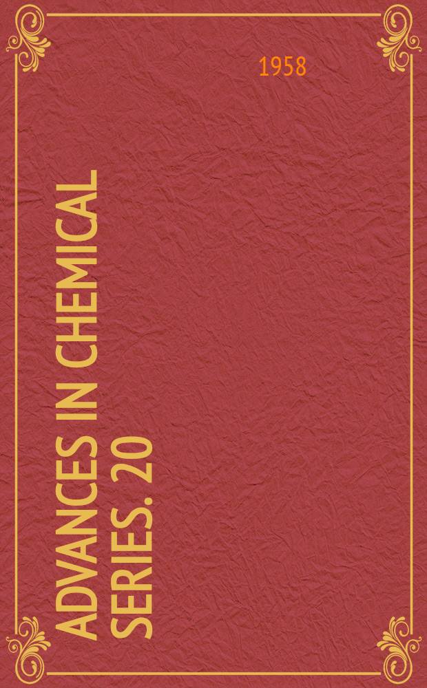 Advances in chemical series. 20 : Literature of the combustion of petroleum