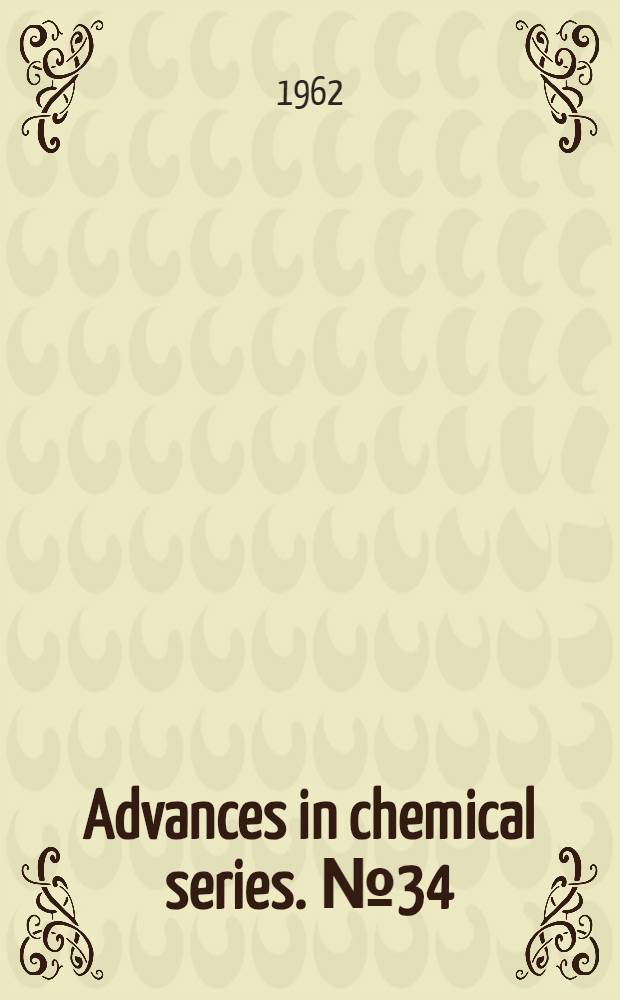 Advances in chemical series. № 34 : Polymerization and polycondensation processes