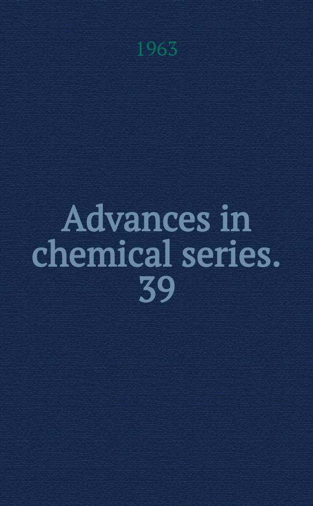 Advances in chemical series. 39 : Nonstoichiometric compounds
