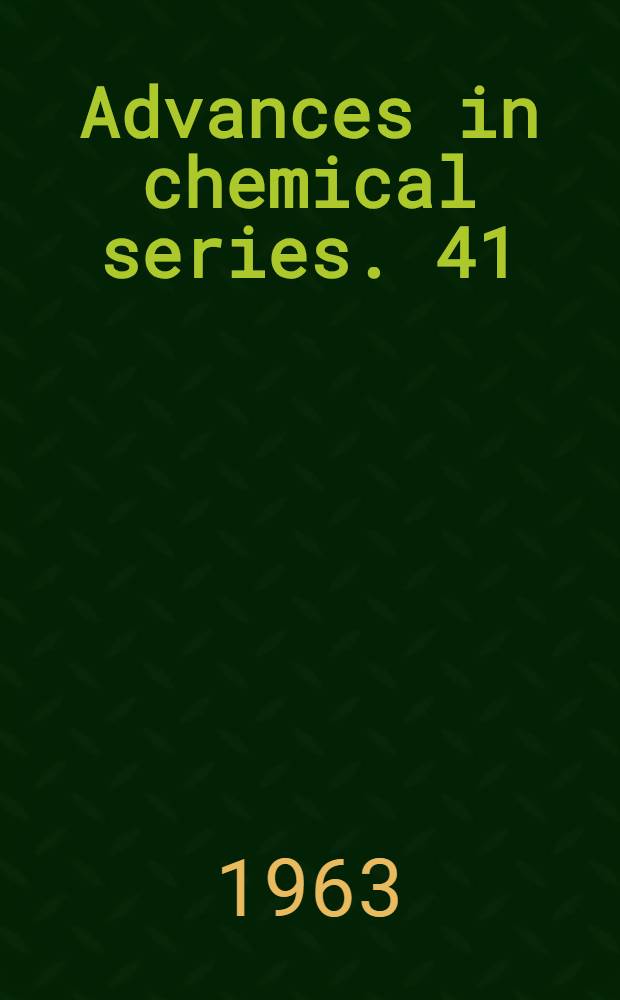 Advances in chemical series. 41 : New approaches to pest control and eradiation