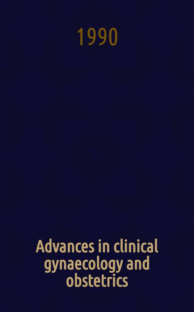 Advances in clinical gynaecology and obstetrics