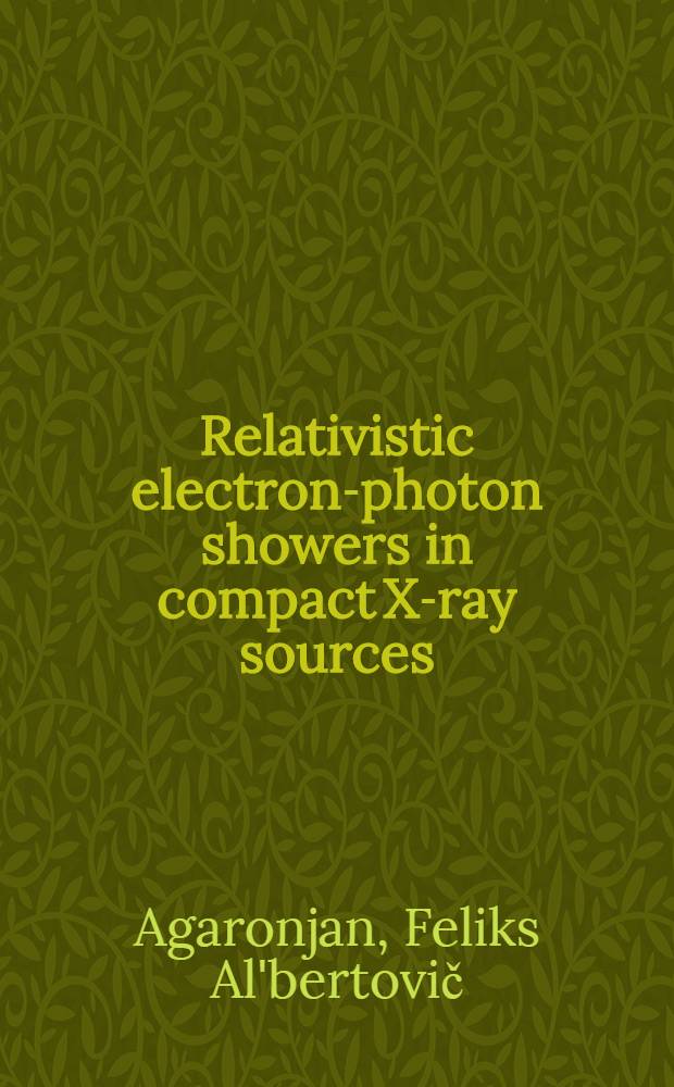 Relativistic electron-photon showers in compact X-ray sources