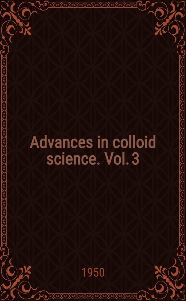 Advances in colloid science. Vol. 3