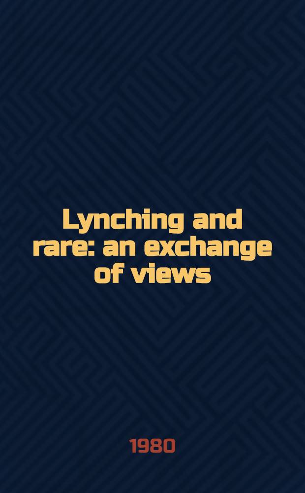 Lynching and rare: an exchange of views