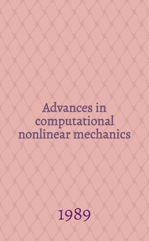 Advances in computational nonlinear mechanics