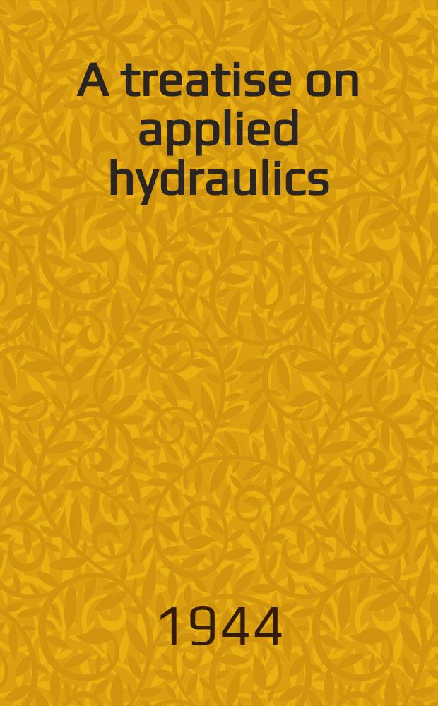 A treatise on applied hydraulics