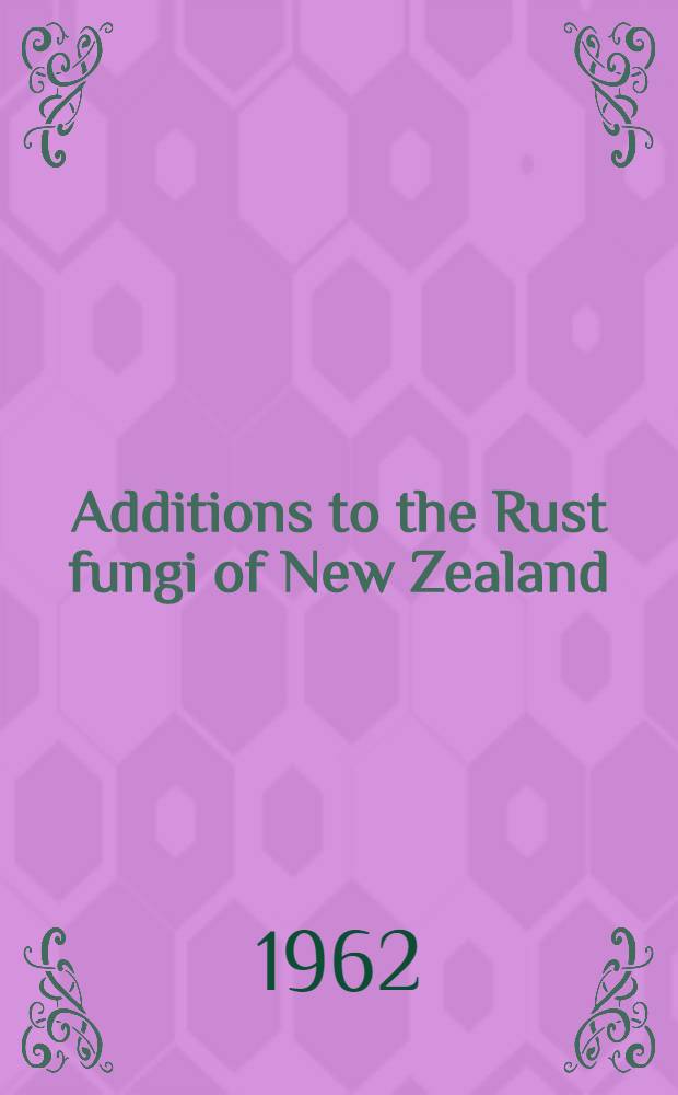 Additions to the Rust fungi of New Zealand
