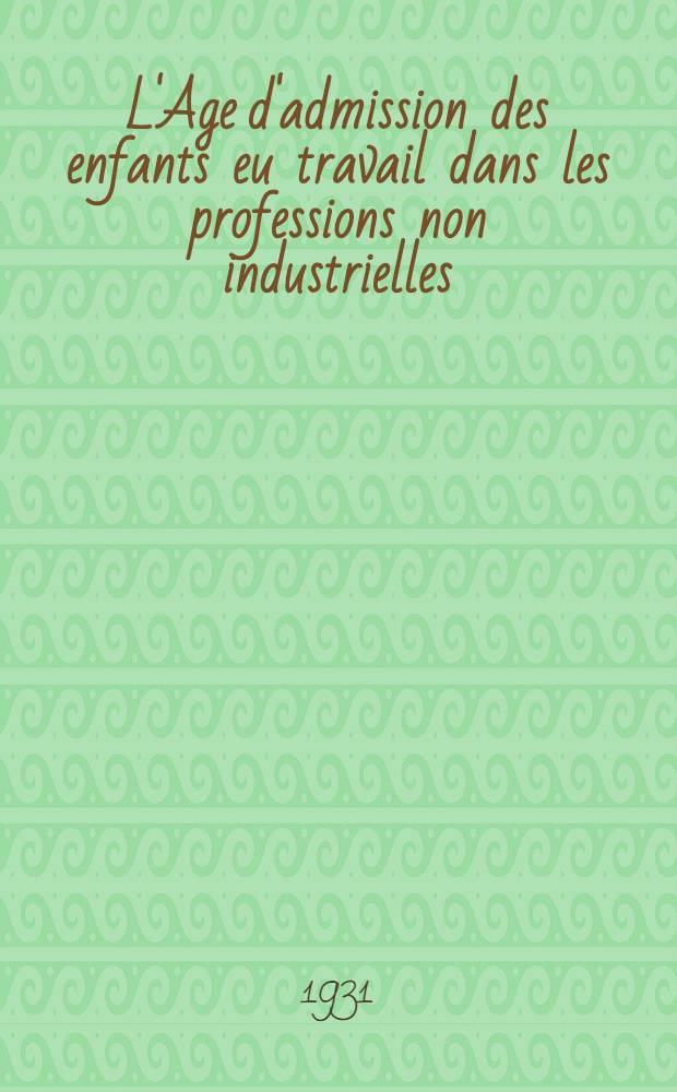 L'Age d'admission des enfants eu travail dans les professions non industrielles