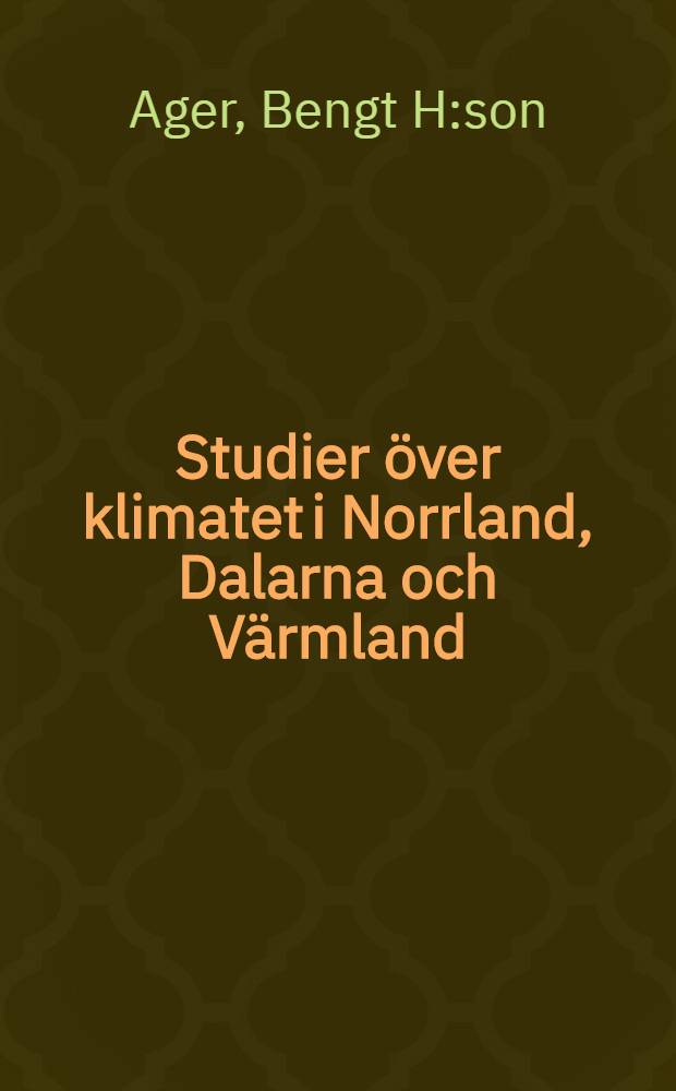 Studier över klimatet i Norrland, Dalarna och Värmland