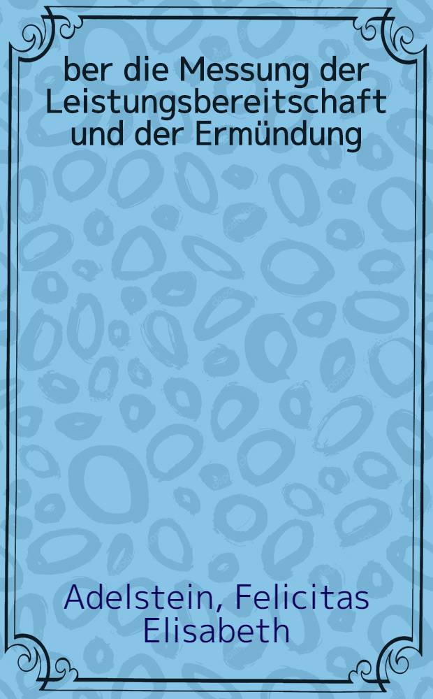 Über die Messung der Leistungsbereitschaft und der Ermündung: a) durch die Bestimmung der Fusionsbreite am Synoptophor sowie mittels Drehprisma im freien Raum; b) durch die dynamische Bestimmung der Diplopie im freien Raum mittels eines neu entwickelten Gerätes : (mit 30 Abbildungen) : Inaug.-Diss. der Med. Fak. der Univ. Gießen