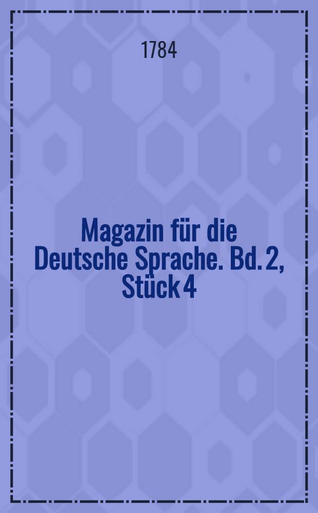Magazin f&uuml;r die Deutsche Sprache. Bd. 2, St&uuml;ck 4