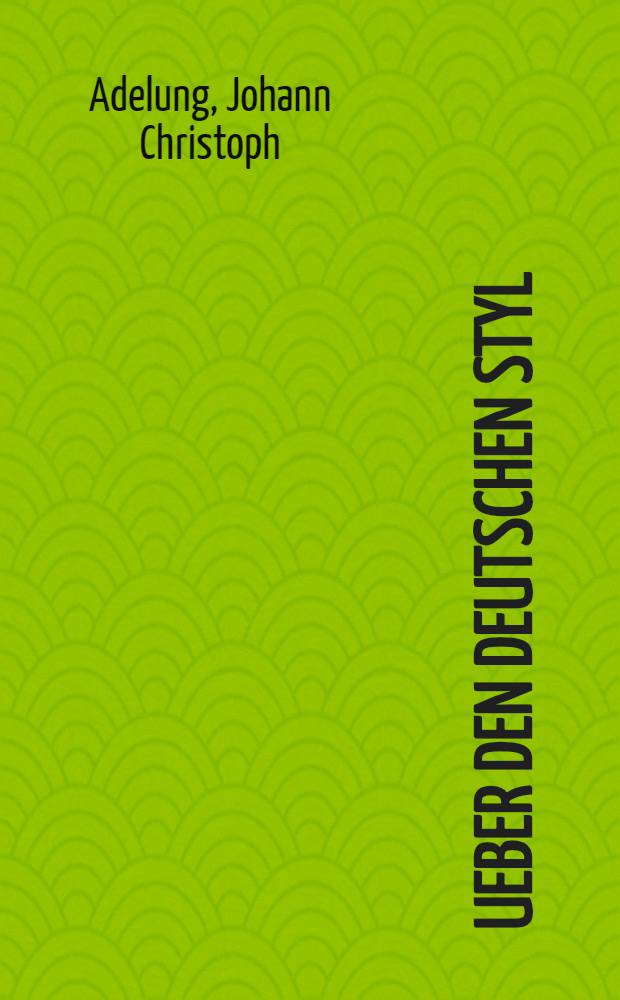 Ueber den Deutschen Styl