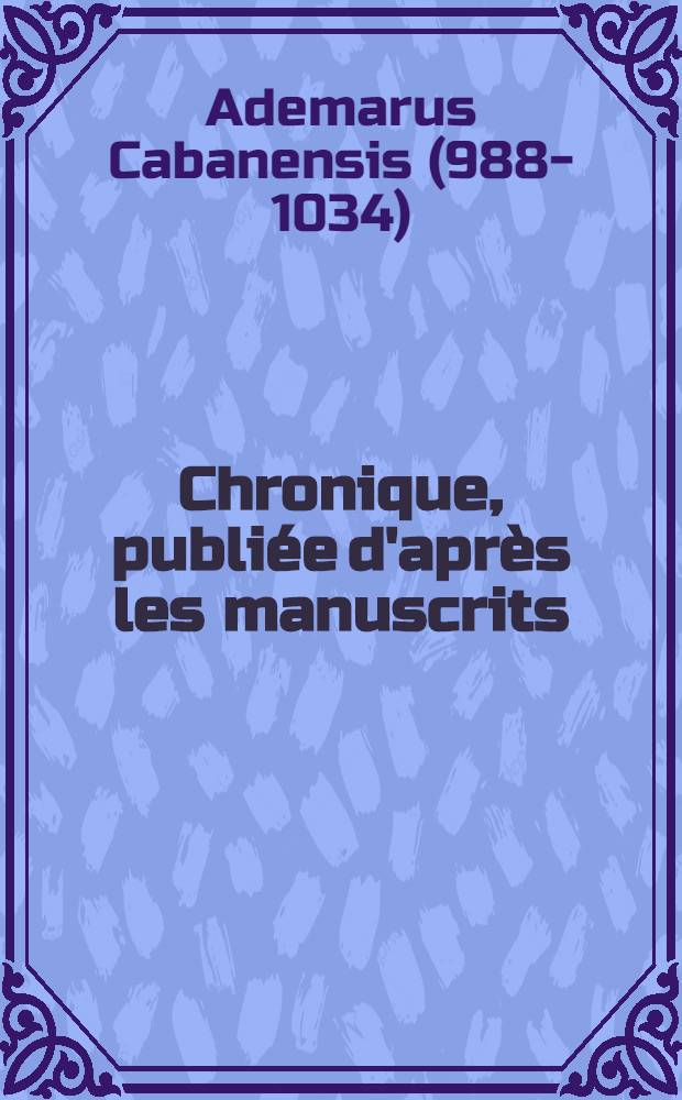 Chronique, publiée d'après les manuscrits