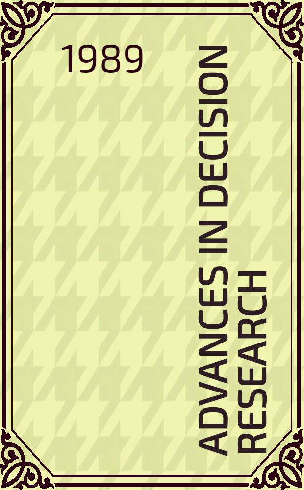 Advances in decision research : selected proceedings of the 11th Conference on subjective probability, utility and decision making, Cambridge, UK, August 23-27, 1987