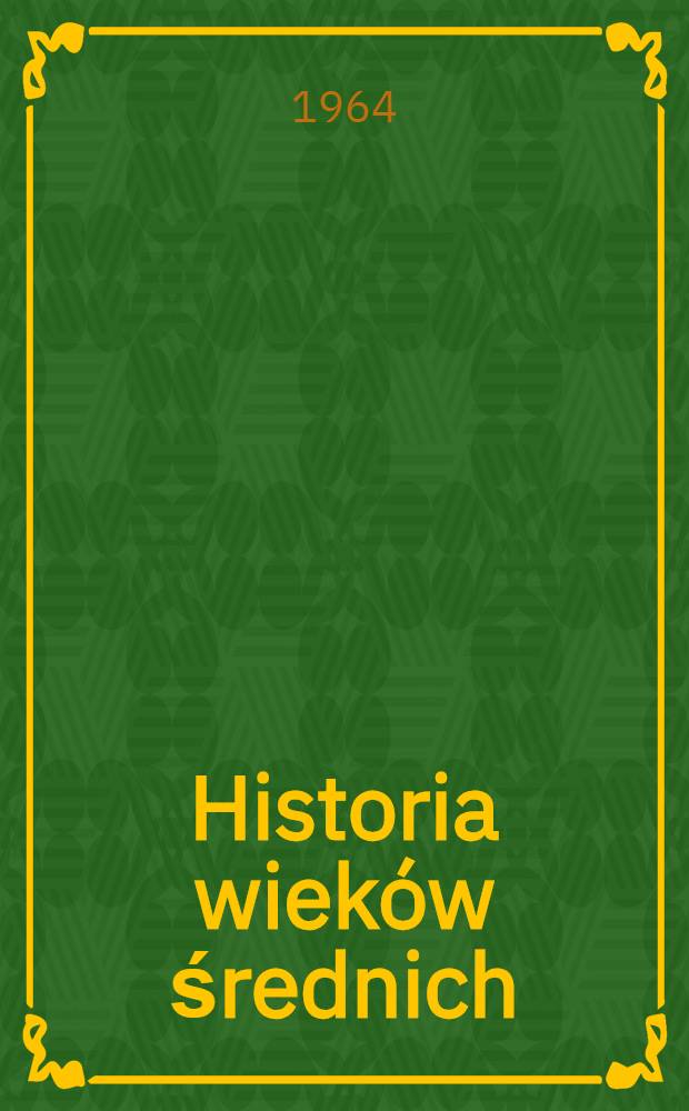 Historia wieków średnich : podręcznik dla klasy VI