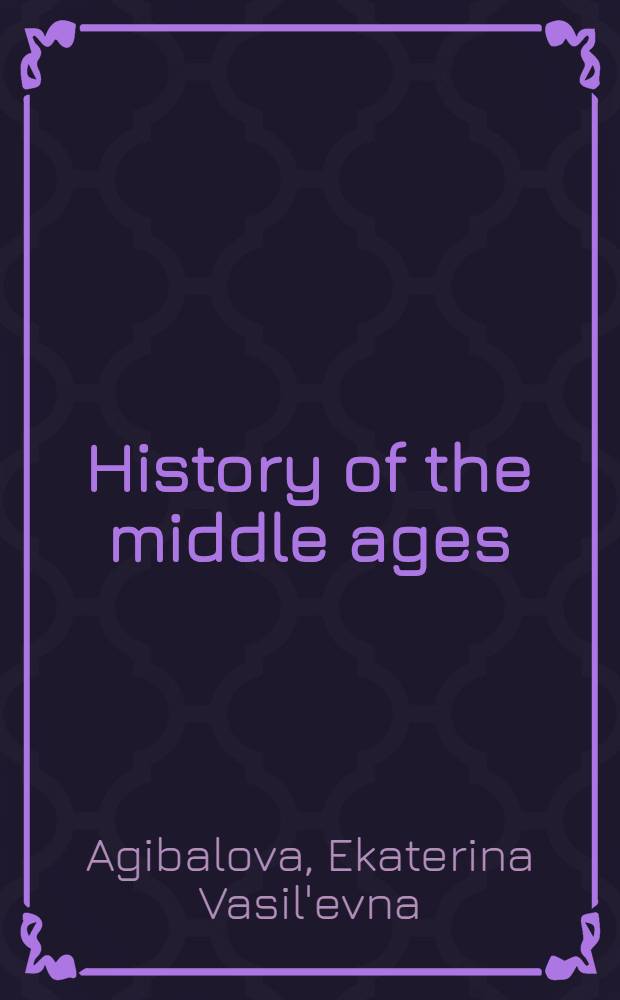 History of the middle ages : textbook for the 6th form