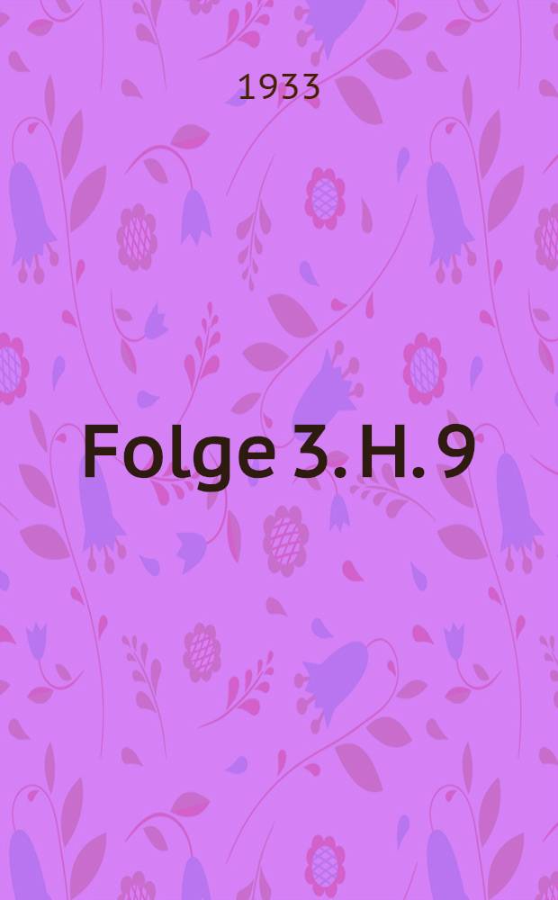 Folge 3. H. 9
