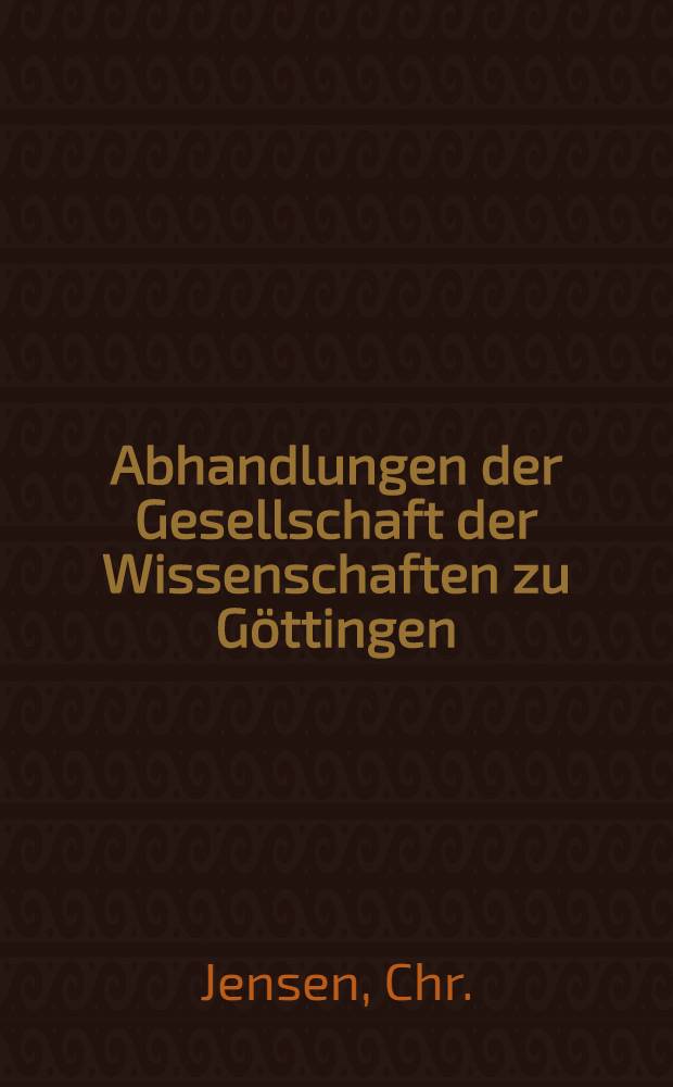 Abhandlungen der Gesellschaft der Wissenschaften zu Göttingen : Philosophisch-historischen Klasse. Folge 3. 1933. № 5 : Ein neuer Brief Epikurs