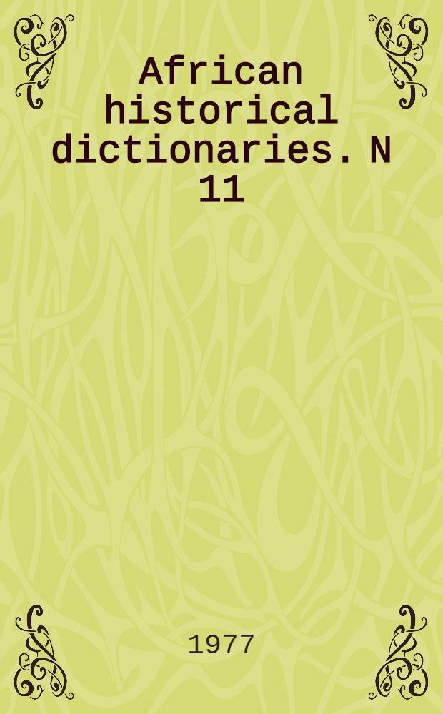 African historical dictionaries. N 11 : Historical dictionary of Mali